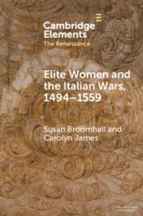Susan Broomhall: Elite Women and the Italian Wars, 1494-1559, Buch