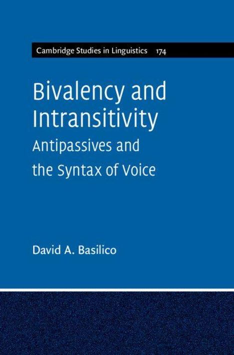 Titel: "Bivalency and Intransitivity: Antipassives and the Syntax of Voice." Autor: David A. Basilico. Blaues Cover.