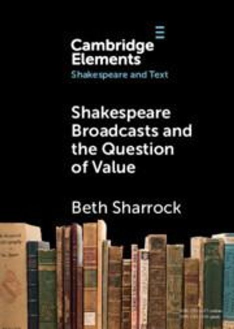 Beth Sharrock: Shakespeare Broadcasts and the Question of Value, Buch