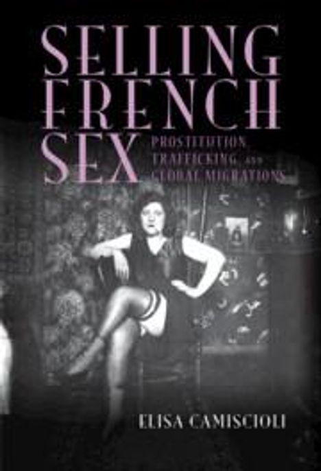 Elisa Camiscioli: Selling French Sex, Buch