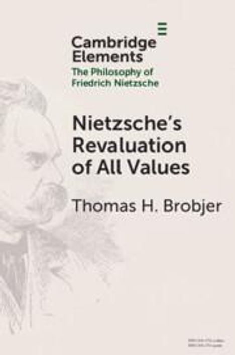 Thomas H. Brobjer: Nietzsche's Revaluation of All Values, Buch