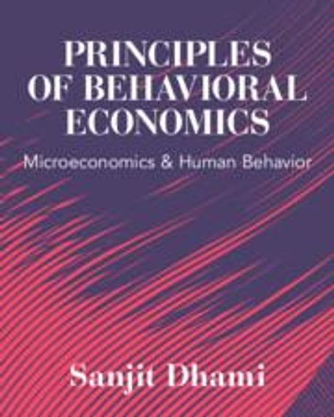 Sanjit Dhami: Principles of Behavioral Economics, Buch