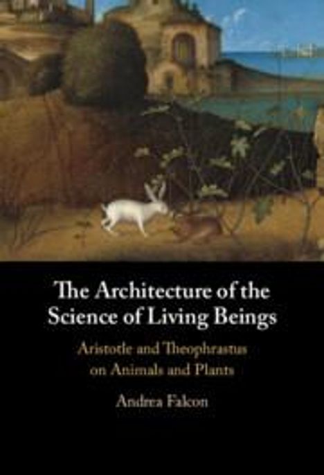 Andrea Falcon: The Architecture of the Science of Living Beings, Buch