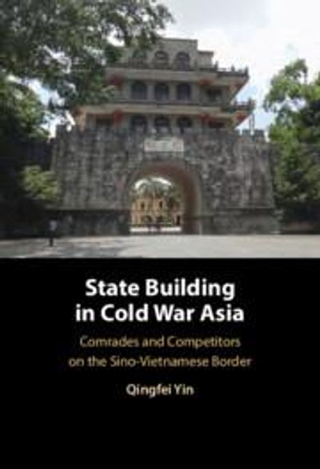 Qingfei Yin: State Building in Cold War Asia, Buch