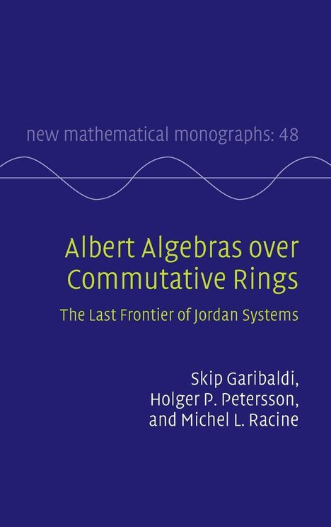 Skip Garibaldi: Albert Algebras over Commutative Rings, Buch