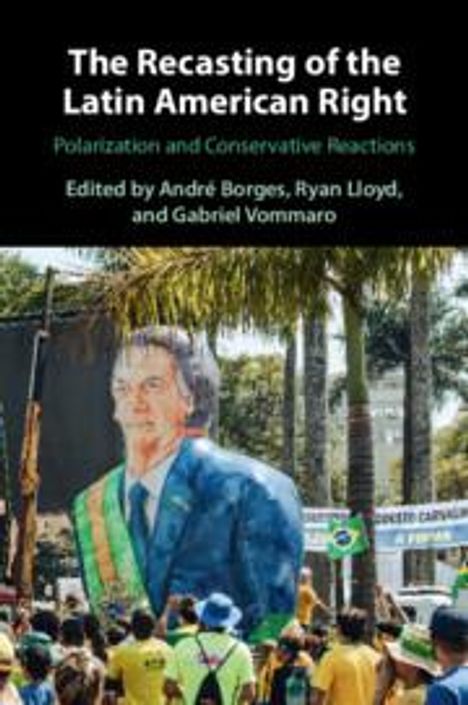 The Recasting of the Latin American Right, Buch