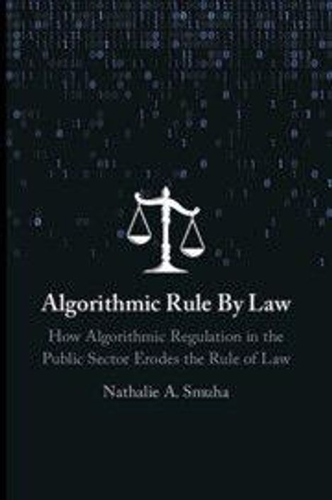 Nathalie A. Smuha: Algorithmic Rule By Law, Buch