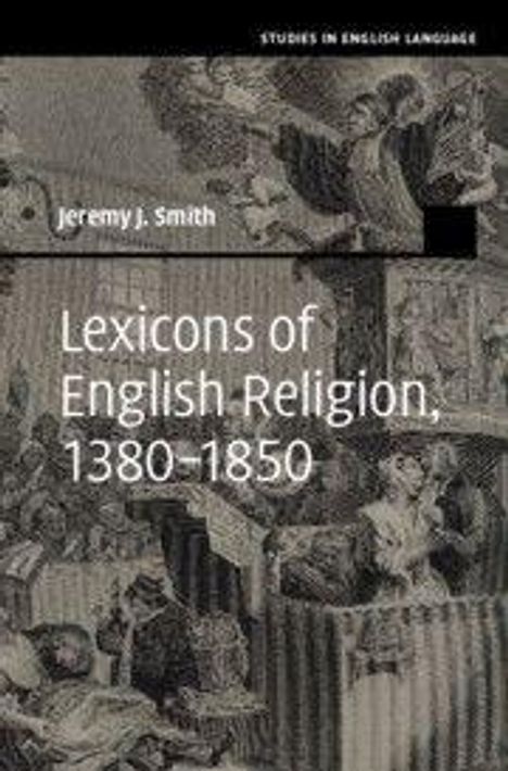 "Lexicons of English Religion, 1380-1850" von Jeremy J. Smith. Cover mit historischer Illustration und Szenen aus dem Kirchenleben.