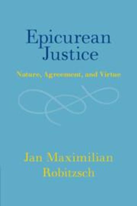 Jan Maximilian Robitzsch: Epicurean Justice, Buch