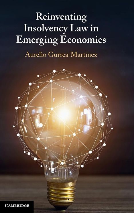 Aurelio Gurrea-Martínez: Reinventing Insolvency Law in Emerging Economies, Buch