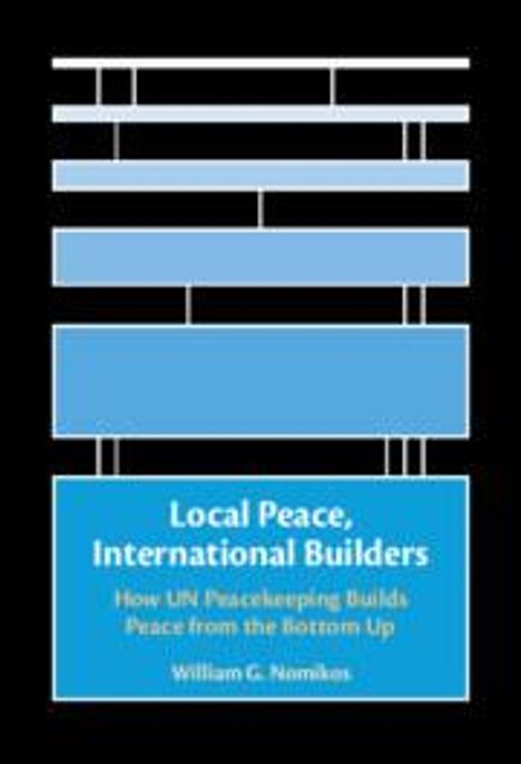 William G. Nomikos: Local Peace, International Builders, Buch