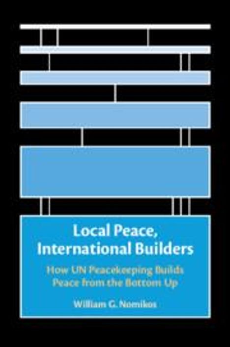 William G. Nomikos: Local Peace, International Builders, Buch