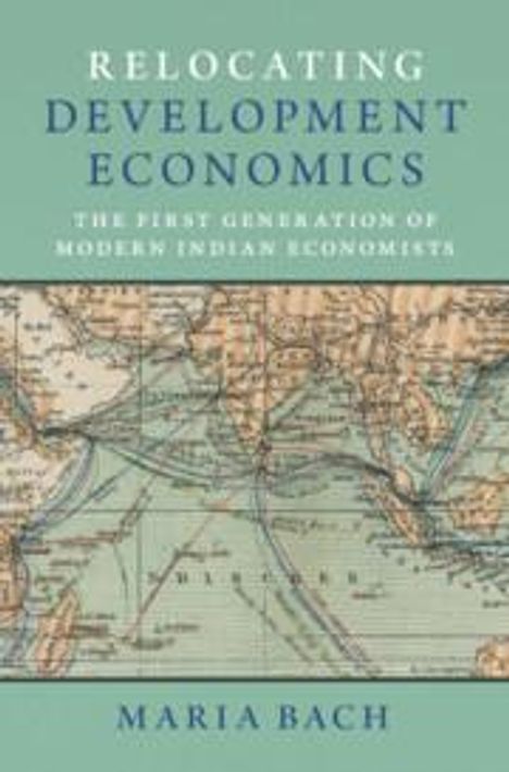 Maria Bach: Relocating Development Economics, Buch