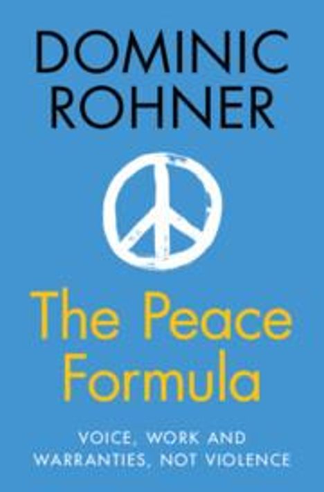 Dominic Rohner: The Peace Formula, Buch