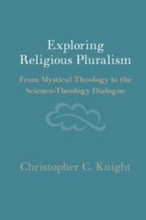 Christopher C Knight: Exploring Religious Pluralism, Buch