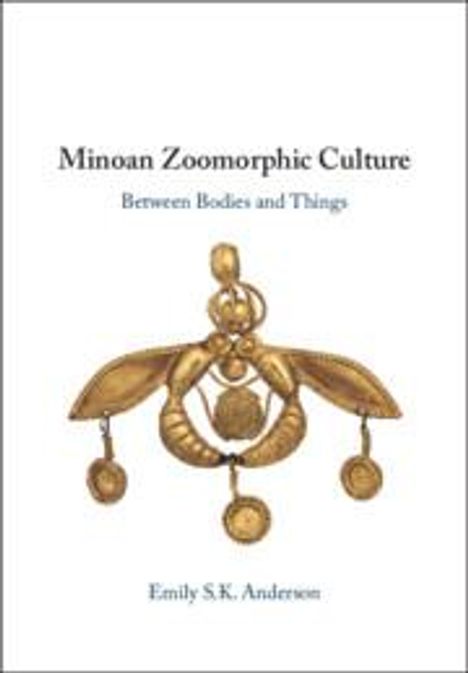 Emily S. K. Anderson: Minoan Zoomorphic Culture, Buch