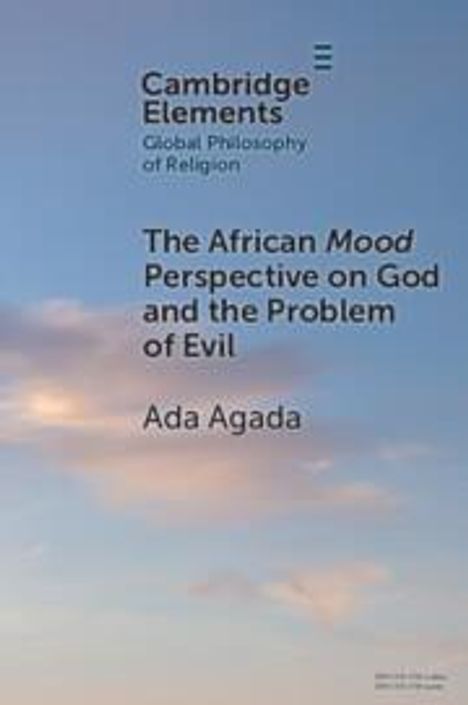 Ada Agada: The African Mood Perspective on God and the Problem of Evil, Buch