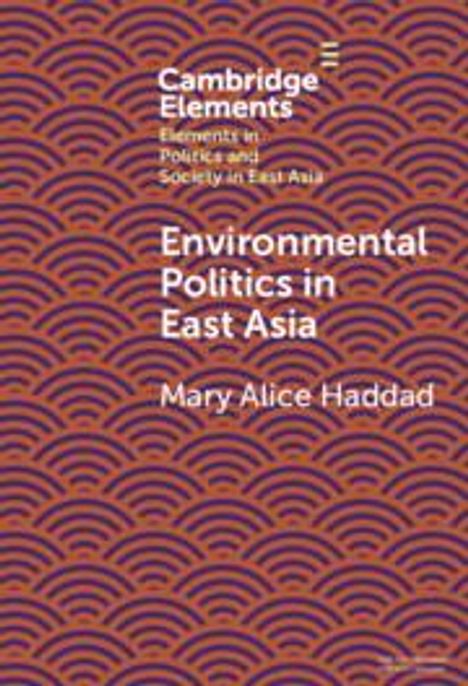 Mary Alice Haddad: Environmental Politics in East Asia, Buch
