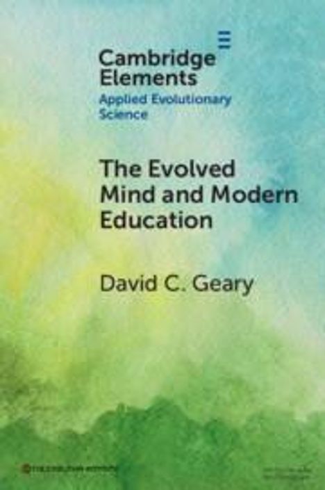 David C Geary: The Evolved Mind and Modern Education, Buch