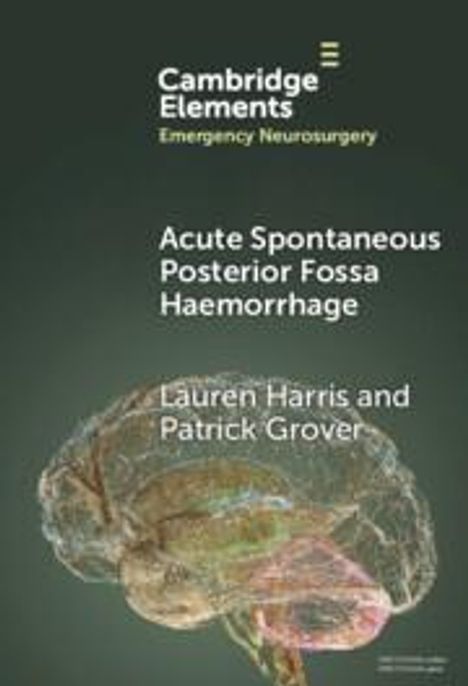 Lauren Harris: Acute Spontaneous Posterior Fossa Haemorrhage, Buch