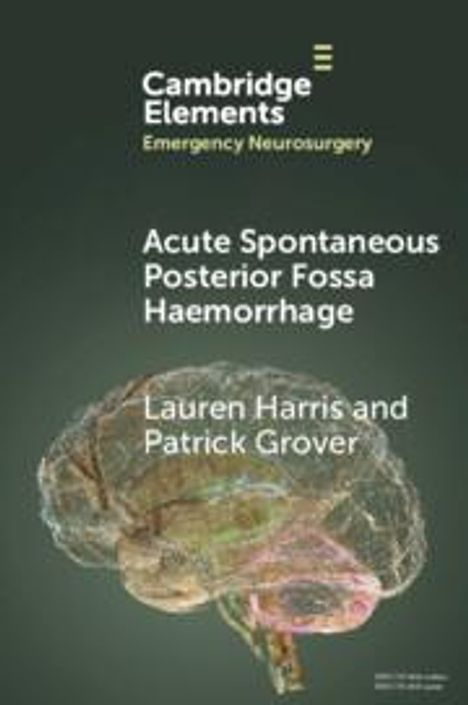Lauren Harris: Acute Spontaneous Posterior Fossa Haemorrhage, Buch