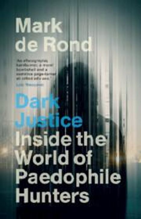 Mark De Rond: Dark Justice, Buch