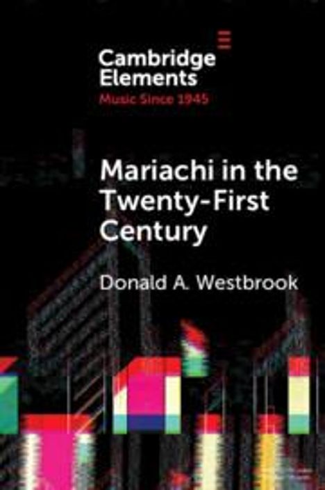 Donald A Westbrook: Westbrook, D: Mariachi in the Twenty-First Century, Buch