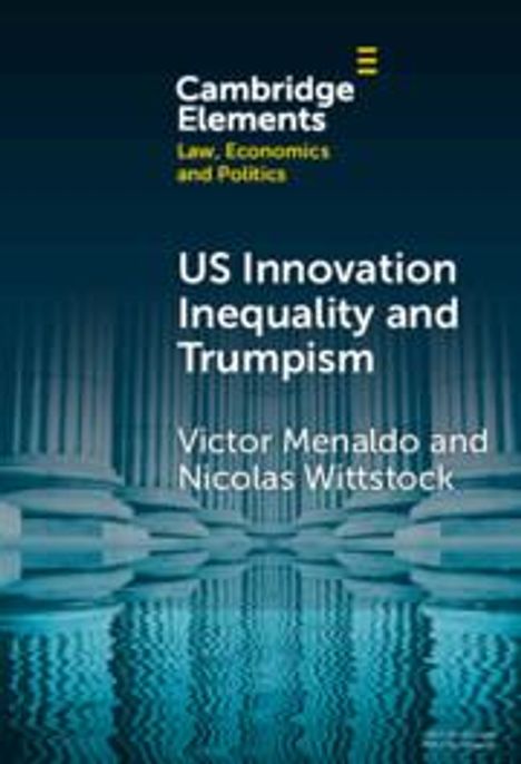 Nicolas Wittstock: U.S. Innovation Inequality and Trumpism, Buch