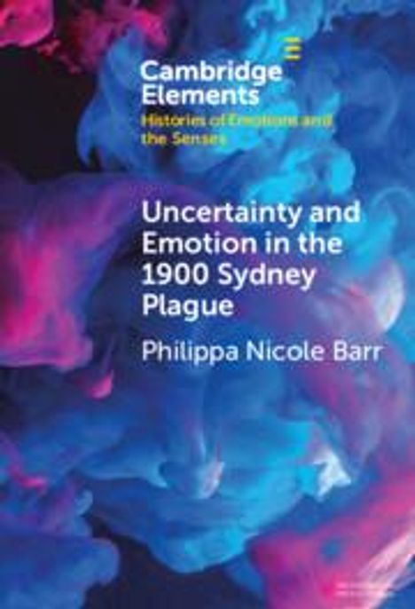 Philippa Nicole Barr: Uncertainty and Emotion in the 1900 Sydney Plague, Buch