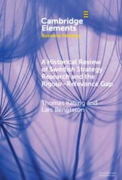 Thomas Kalling: A Historical Review of Swedish Strategy Research and the Rigor-Relevance Gap, Buch