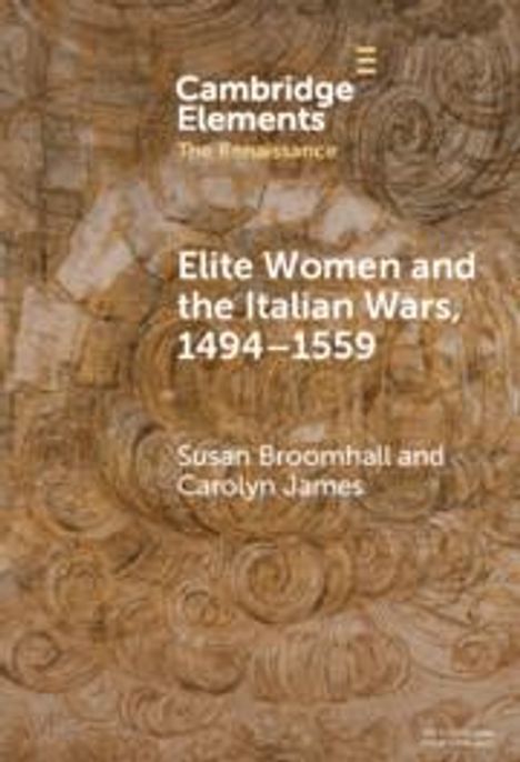 Susan Broomhall: Elite Women and the Italian Wars, 1494-1559, Buch