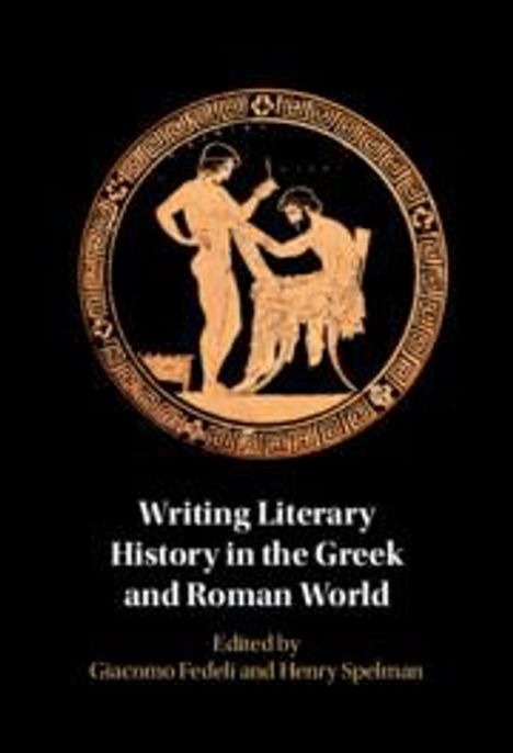 Writing Literary History in the Greek and Roman World, Buch