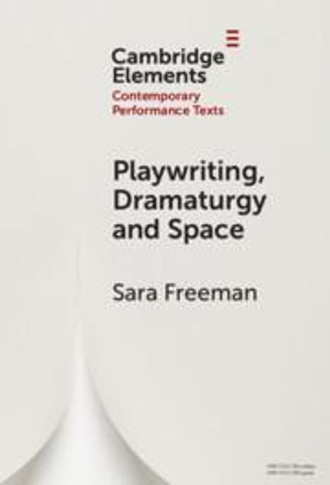 Sara Freeman: Playwriting, Dramaturgy and Space, Buch