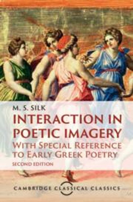 M. S. Silk: Interaction in Poetic Imagery, Buch