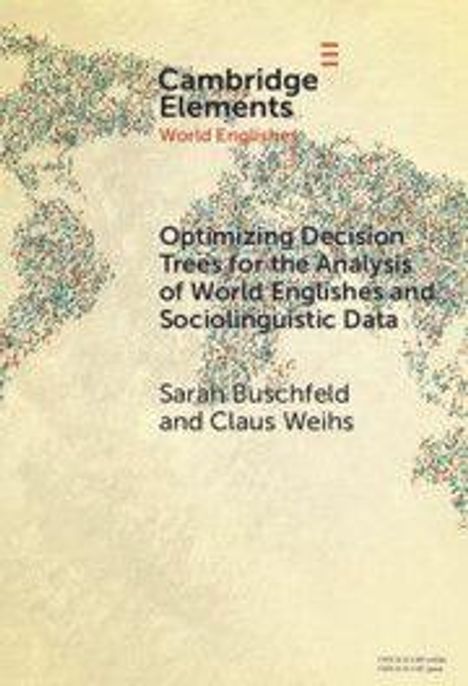 "Optimizing Decision Trees for the Analysis of World Englishes and Sociolinguistic Data" von Sarah Buschfeld und Claus Weihs. Eine Weltkarte ist im Hintergrund.
