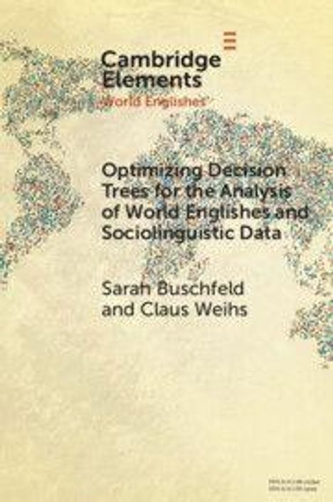 "Optimizing Decision Trees for the Analysis of World Englishes" von Sarah Buschfeld und Claus Weihs. Hintergrund: Weltkartenmotiv.