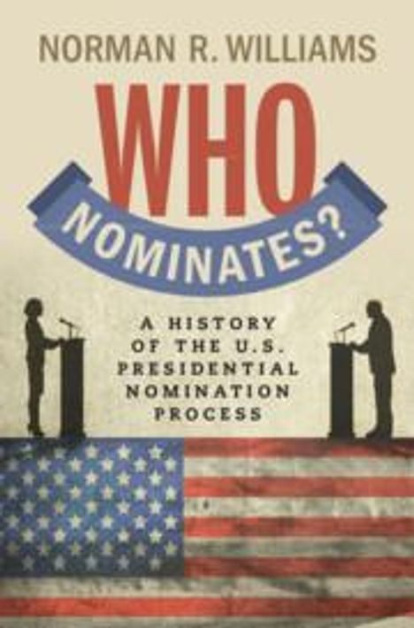 Norman R. Williams: Who Nominates?, Buch