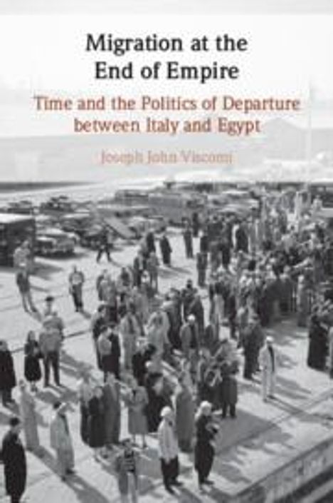 Joseph John Viscomi: Migration at the End of Empire, Buch
