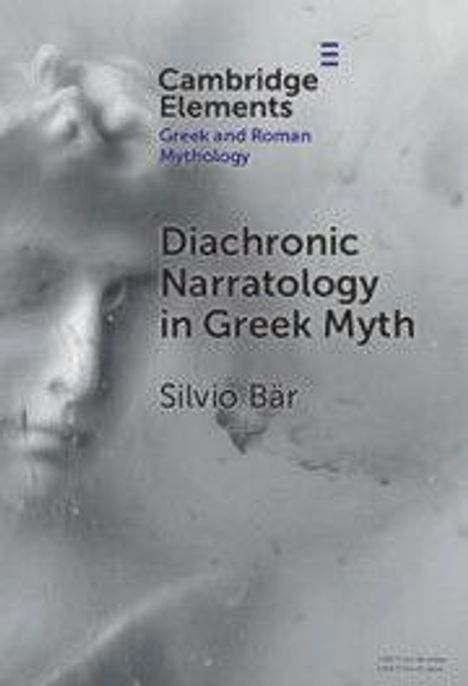 Silvio Bar: Diachronic Narratology in Greek Myth, Buch