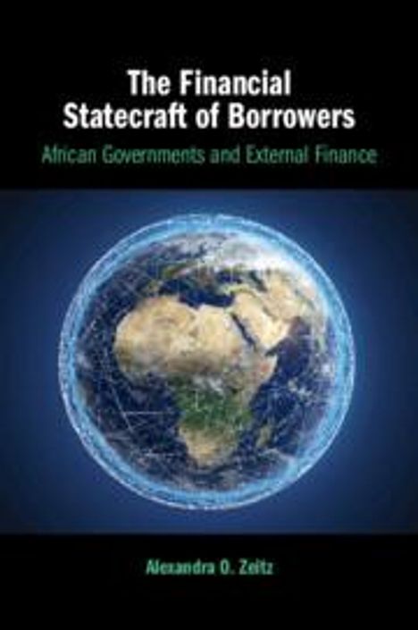 Alexandra O. Zeitz: The Financial Statecraft of Borrowers, Buch