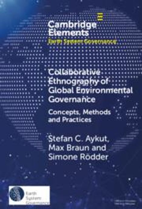 Stefan C Aykut: Collaborative Ethnography of Global Environmental Governance, Buch