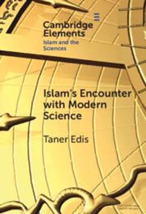 Taner Edis: Islam's Encounter with Modern Science, Buch