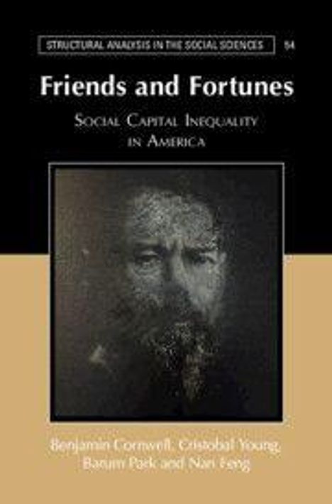 Oben: "STRUCTURAL ANALYSIS IN THE SOCIAL SCIENCES 54". Titel: "Friends and Fortunes: Social Capital Inequality in America". Autoren unten.
