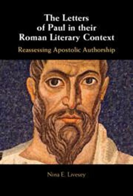 Nina E. Livesey: The Letters of Paul in their Roman Literary Context, Buch