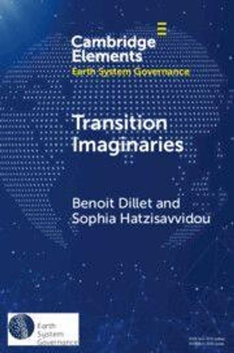 Text: "Cambridge Elements, Earth System Governance, Transition Imaginaries, Benoit Dillet and Sophia Hatzisavvidou." Illustration: Weltkarte im Hintergrund.
