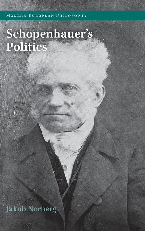 Jakob Norberg: Schopenhauer's Politics, Buch