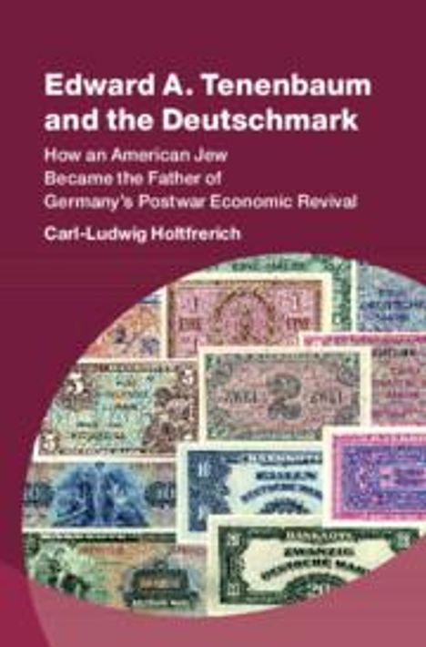 Carl-Ludwig Holtfrerich: Holtfrerich, C: Edward A. Tenenbaum and the Deutschmark, Buch