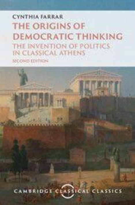 Text: "The Origins of Democratic Thinking: The Invention of Politics in Classical Athens, Second Edition" von Cynthia Farrar. Unten abgebildet ist eine klassische griechische Architektur.