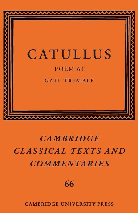 "CATULLUS, POEM 64, GAIL TRIMBLE" steht im Zentrum. Orangefarbener Hintergrund mit dekorativem Rand.