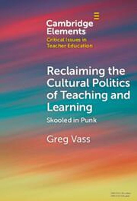 Greg Vass: Reclaiming the Cultural Politics of Teaching and Learning, Buch